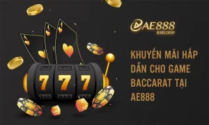 Sòng bạc trực tuyến AE888 đang có chương trình khuyến mãi hấp dẫn dành cho các tín đồ yêu thích trò chơi baccarat. Với những ưu đãi vô cùng lớn từ AE888, bạn hoàn toàn có thể trở thành tỷ phú chỉ sau một đêm chơi baccarat.